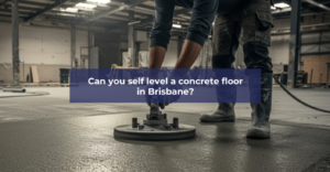 Can you self level a concrete floor in Brisbane?